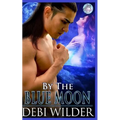 By The Bue Moon: Blue Moon Magic Series