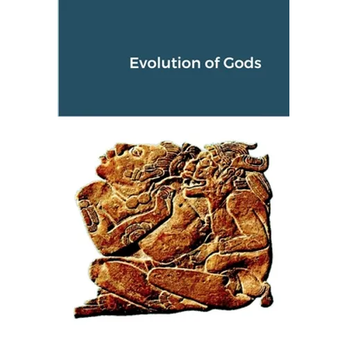 Evolution of Gods