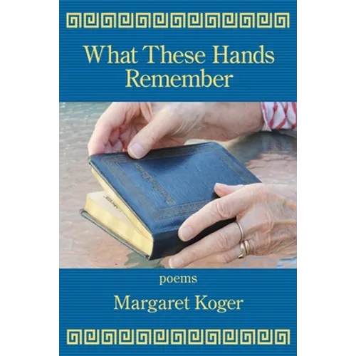 What These Hands Remember