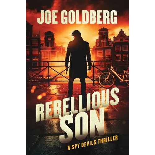Rebellious Son: A Spy Devils Thriller