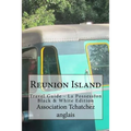 Reunion Island: Travel Guide - La Possession Black & White Edition