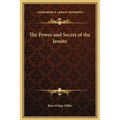 The Power and Secret of the Jesuits
