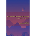 Overcoming Self-Sabotage in Self-Knowledge: Insights from the Upanishads