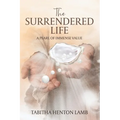 The Surrendered Life: A Pearl Of Immense Value