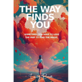The Way Finds You
