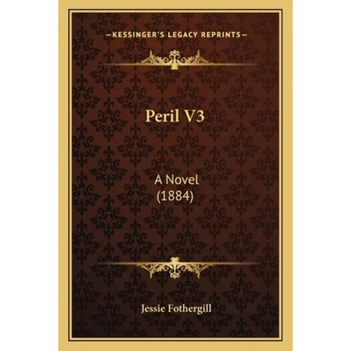 Peril V3: A Novel (1884)
