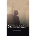 Encounters with the Supernatural