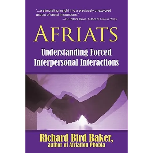 Afriats: Understanding Forced Interpersonal Interactions