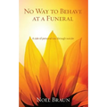 No Way to Behave at a Funeral: A Tale of Personal Loss through Suicide