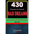 430 Prayers to Cancel Bad Dreams and Overcome Witchcraft Powers part one
