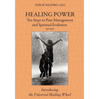Healing Power: Ten Steps to Pain Management and Spiritual Evolution Revised: Introducing the Universal Healing Wheel - Hardcover