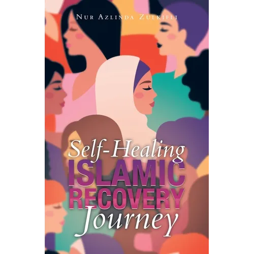 Self-Healing Islamic Recovery Journey