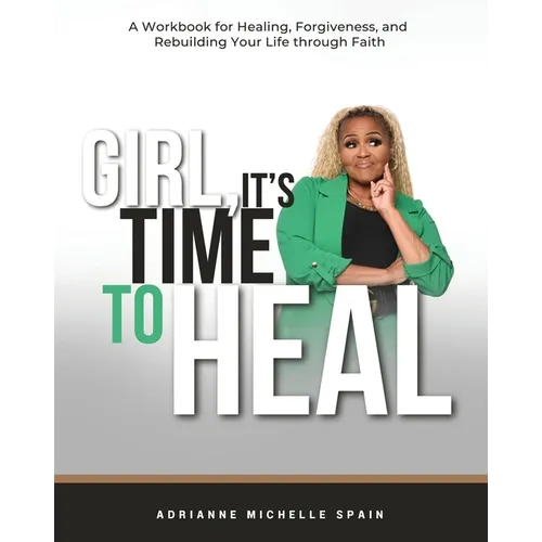 Girl, It's Time To Heal
