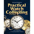 Practical Watch Collecting for the Beginner