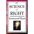 The Science of Right: Kant's Philosophy of Law and Civil Society