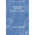Perception and the Inhuman Gaze: Perspectives from Philosophy, Phenomenology, and the Sciences