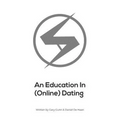 An Education In Online Dating