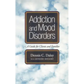 Addiction and Mood Disorders: A Guide for Clients and Families