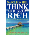 Think And Grow Rich: The Secret To Wealth Updated For The 21St Century