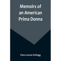 Memoirs of an American Prima Donna