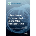 Urban Street Networks and Sustainable Transportation