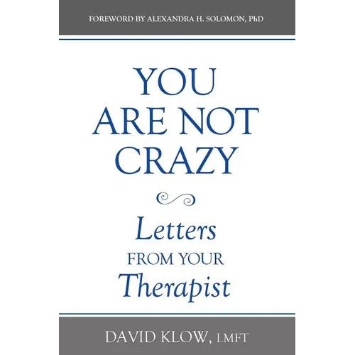 You Are Not Crazy: Letters from Your Therapist