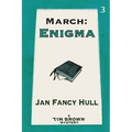 March: Enigma