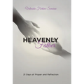 Heavenly Father: 21 Days of Prayer and Reflection
