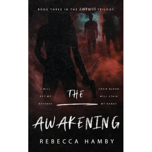 The Awakening Book Three in The Darkness Trilogy