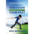 Your Future Is Stuck in Your Past