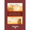 Clouds of Witnesses: Christian Voices from Africa and Asia (Large Print 16pt)