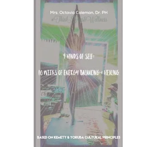 9 Minds of Self: 10 Weeks of Energy Healing & Balancing