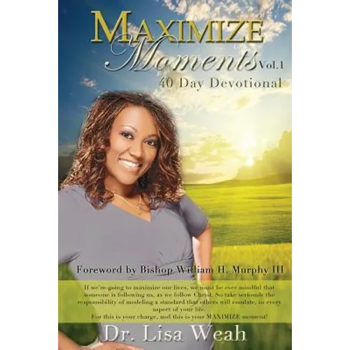 Maximize Moments Vol. 1: 40 Day Devotional