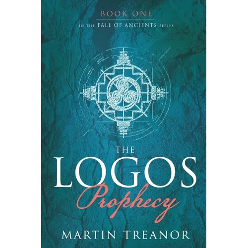 The Logos Prophecy (Fall of Ancients Book 1)