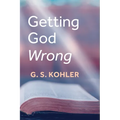 Getting God Wrong