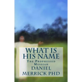 What Is His Name: The Prophesied Messiah