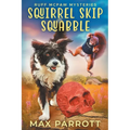 Squirrel Skip Squabble: A Cozy Animal Mystery