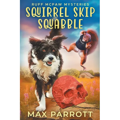 Squirrel Skip Squabble: A Cozy Animal Mystery
