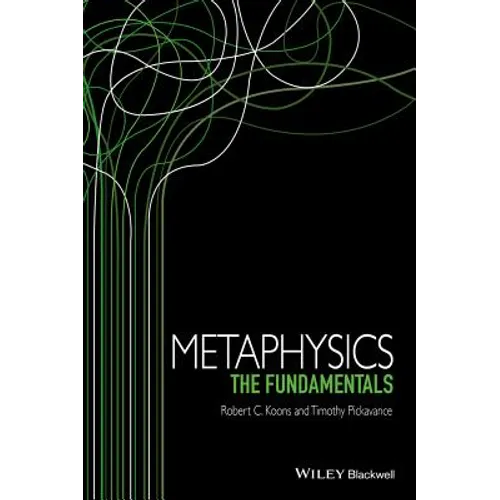 Metaphysics: The Fundamentals