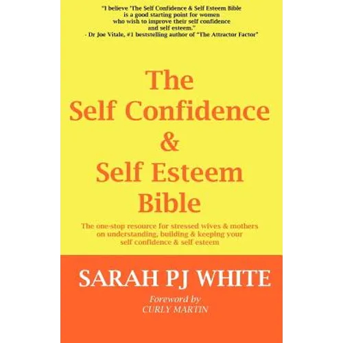 The Self Confidence & Self Esteem Bible