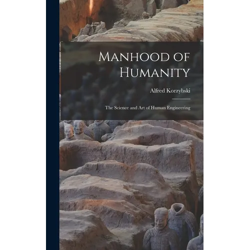Manhood of Humanity: The Science and Art of Human Engineering