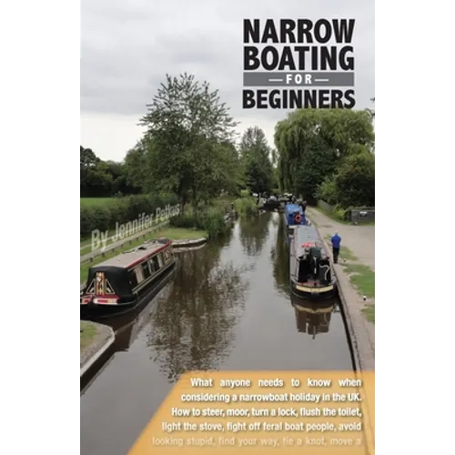Narrowboating for Beginners: What Americans need to know when considering a narrowboat vacation in the UK