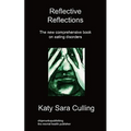 Reflective Reflections: The New Comprehensive Book on Eating Disorders