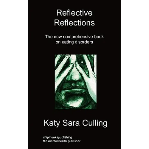 Reflective Reflections: The New Comprehensive Book on Eating Disorders