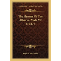 The Hymns Of The Atharva-Veda V2 (1917)
