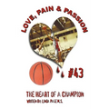 Love, Pain & Passion The Heart of a Champion