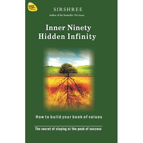 Inner Ninety Hidden Infinity: The Secret of Staying at the Peak of Success