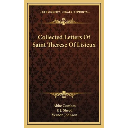 Collected Letters Of Saint Therese Of Lisieux