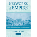 Networks of Empire: Forced Migration in the Dutch East India Company