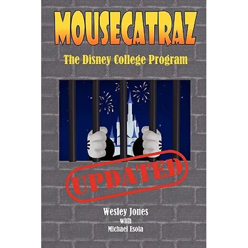 Mousecatraz: The Disney College Program
